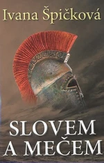 Slovem a mečem - Ivana Špičková