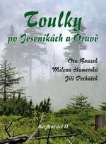 Toulky po Jeseníkách a Oravě - Ota Bouzek, Jiří Pecháček, Hamerská Milena