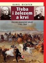 Třeba i železem a krví - Karel Richter