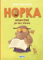 Hopka – Nemožné je len slovo - Alex Donovici