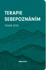 Terapie sebepoznáním - Zetek Tomáš