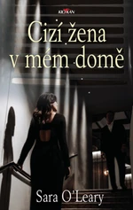 Cizí žena v mém domě - Sara O'Leary - e-kniha