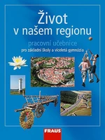 Život v našem regionu - pracovní učebnice