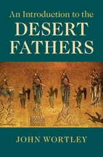 An Introduction to the Desert Fathers