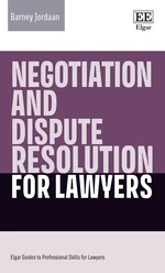 Negotiation and Dispute Resolution for Lawyers