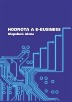 Hodnota a e-business - Alena Klapalová