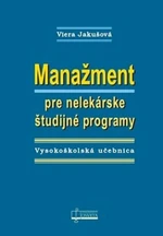 Manažment pre nelekárske študijné programy - Viera Jakušová