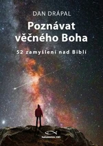 Poznávat věčného Boha - Dan Drápal - e-kniha