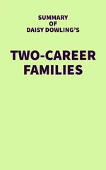 Summary of Daisy Dowling's Two-Career Families
