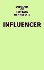 Summary of Brittany Hennessy's Influencer