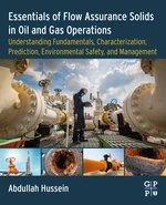 Essentials of Flow Assurance Solids in Oil and Gas Operations