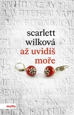 Až uvidíš moře - Scarlett Wilková