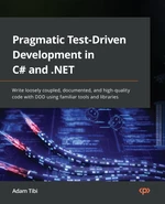 Pragmatic Test-Driven Development in C# and .NET