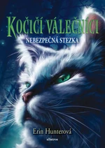 Kočičí válečníci (5) - Nebezpečná stezka - Erin Hunterová - e-kniha