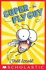 Super Fly Guy! (Fly Guy #2)