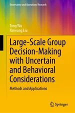 Large-Scale Group Decision-Making with Uncertain and Behavioral Considerations