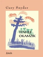 Tenhle okamžik - Gary Snyder, Květa Krhánková