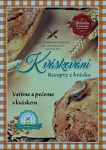 Kváskování - Recepty z kvásku - Rau Daniela, Naty Štefková Žúreková