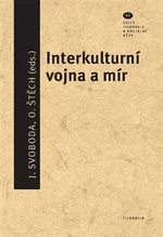 Interkulturní vojna a mír - Jan Svoboda, Ondřej Štěch