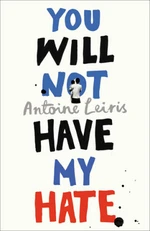 You Will Not have My Hate - Antoine Leiris