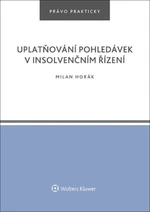 Uplatňování pohledávek v insolvenčním řízení - Milan Horák