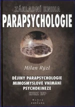 Parapsychologie - základní kniha - Milan Rýzl