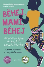 Běhej, mami, běhej - Leanne Daviesová, Lucy Waterlowová