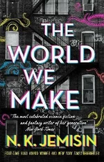 The World We Make - N.K. Jemisinová