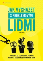 Jak vycházet s problémovými lidmi - Silke Weinig - e-kniha