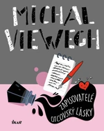 Zapisovatelé otcovský lásky - Michal Viewegh