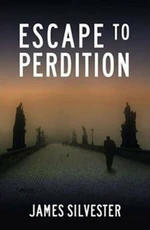 Escape to Perdition - James Silvester