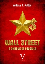 Wall Street a bolševická revoluce - Antony C. Sutton