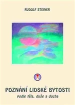 Poznání lidské bytosti - Rudolf Steiner