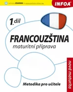 Francouzština 1 maturitní příprava - metodika - Daniele Bourdais, Marian Jones, Tony Lonsdale