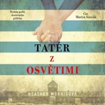 Tatér z Osvětimi - Heather Morrisová - audiokniha