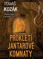 Prokletí jantarové komnaty - Tomáš Kozák