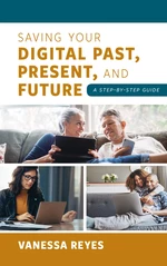 Saving Your Digital Past, Present, and Future