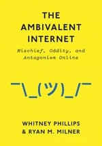 The Ambivalent Internet