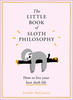 The Little Book of Sloth Philosophy