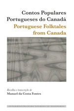 Contos Populares Portugueses do CanadÃ¡ / Portuguese Folktales from Canada