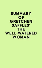 Summary of Gretchen Saffles's The Well-Watered Woman