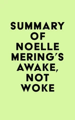 Summary of Noelle Mering's Awake, Not Woke