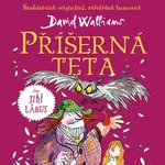 Příšerná teta - David Walliams - audiokniha