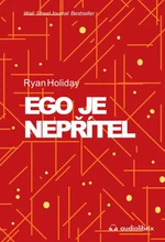 Ego je nepřítel - Ryan Holiday