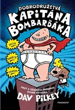 Dobrodružstvá kapitána Bombarďáka - Dav Pilkey