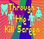 Through the Kill Screen Steam CD Key