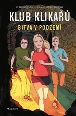 Klub Klikařů – Bitva v podzemí - Vít Martin Matějka