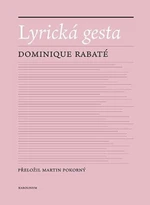 Lyrická gesta - Dominique Rabaté