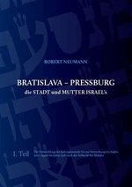 Bratislava - Pressburg die Stadt und Mutter Israel´s - Robert Neumann