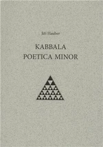 Kabbala poetica minor - Jiří Hauber